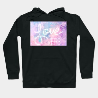 Love is a Verb Hoodie